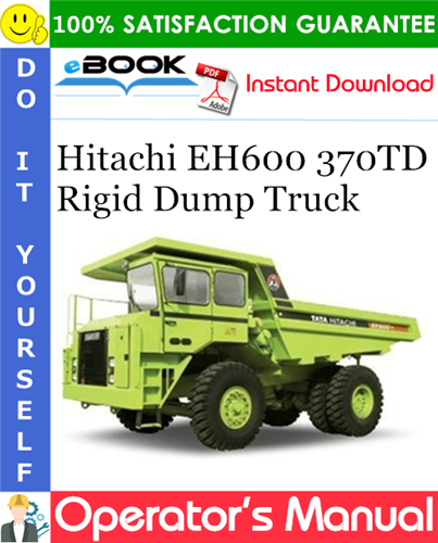 Thumbnail ☆☆ Best ☆☆ Hitachi EH600 370TD Rigid Dump Truck Operators Manual (Serial No.77360 and Up) Thumbnail ☆☆ Best ☆☆ Hitachi EH600 370TD Rigid Dump Truck Operators Manual (Serial No.77360 and Up)