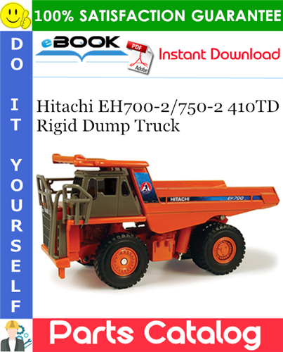 Thumbnail ☆☆ Best ☆☆ Hitachi EH700-2/750-2 410TD Rigid Dump Truck Parts Catalog Manual (All Options-All Serial Numbers)