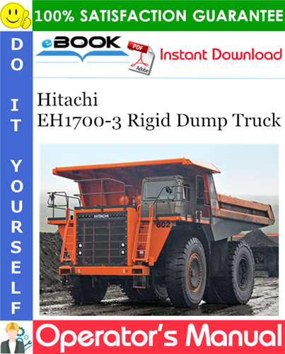 Thumbnail ☆☆ Best ☆☆ Hitachi EH1700-3 Rigid Dump Truck Operators Manual (Serial No.8R6AC00001175 and Up, 8R6BC00001160, 8R6BC00001168 and Up)
