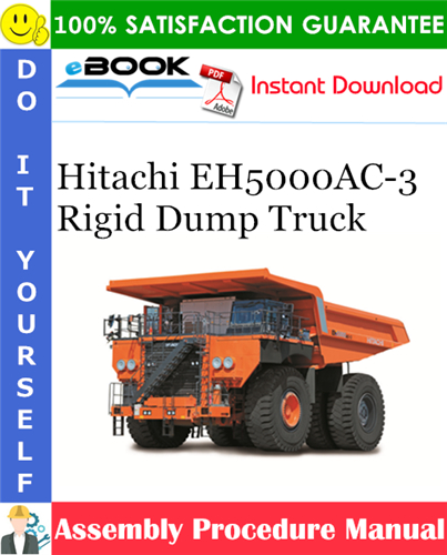 Thumbnail ☆☆ Best ☆☆ Hitachi EH5000AC-3 Rigid Dump Truck Assembly Procedure Manual