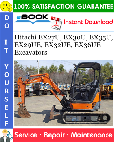 Thumbnail ☆☆ Best ☆☆ Hitachi EX27U, EX30U, EX35U, EX29UE, EX32UE, EX36UE Excavators Service Repair Manual