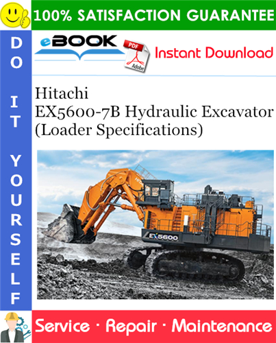 Thumbnail ☆☆ Best ☆☆ Hitachi EX5600-7B Hydraulic Excavator (Loader Specifications) Service Repair Manual