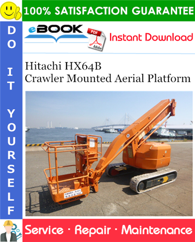 Thumbnail ☆☆ Best ☆☆ Hitachi HX64B Crawler Mounted Aerial Platform Service Repair Manual