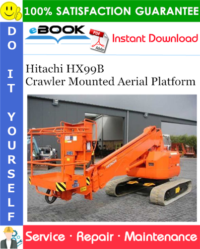 Thumbnail ☆☆ Best ☆☆ Hitachi HX99B Crawler Mounted Aerial Platform Service Repair Manual