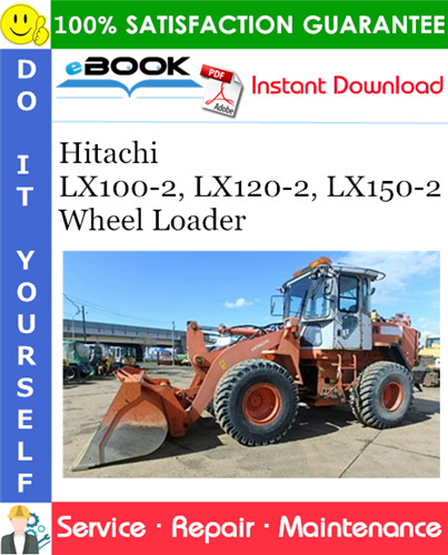 Thumbnail ☆☆ Best ☆☆ Hitachi LX100-2, LX120-2, LX150-2 Wheel Loader Service Repair Manual