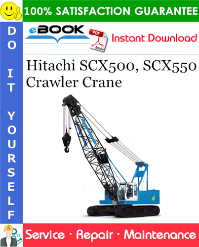 Thumbnail ☆☆ Best ☆☆ Hitachi SCX500, SCX550 Crawler Crane Service Repair Manual