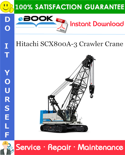 Thumbnail ☆☆ Best ☆☆ Hitachi SCX800A-3 Crawler Crane Service Repair Manual