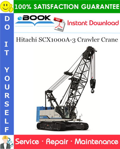Thumbnail ☆☆ Best ☆☆ Hitachi SCX1000A-3 Crawler Crane Service Repair Manual