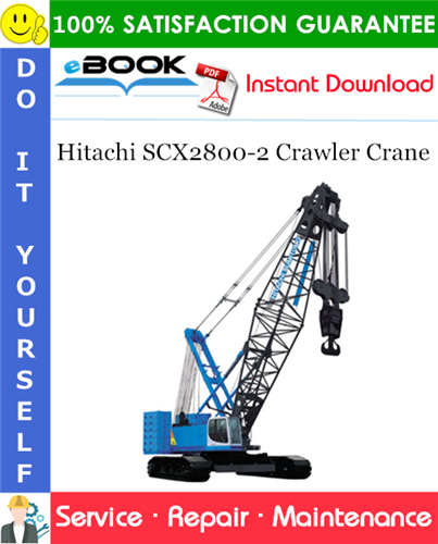 Thumbnail ☆☆ Best ☆☆ Hitachi SCX2800-2 Crawler Crane Service Repair Manual