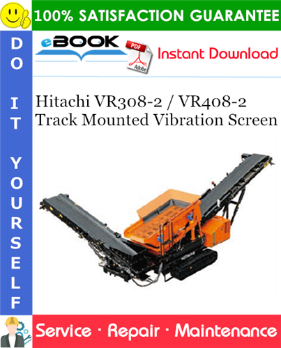 Thumbnail ☆☆ Best ☆☆ Hitachi VR308-2 / VR408-2 Track Mounted Vibration Screen Service Repair Manual