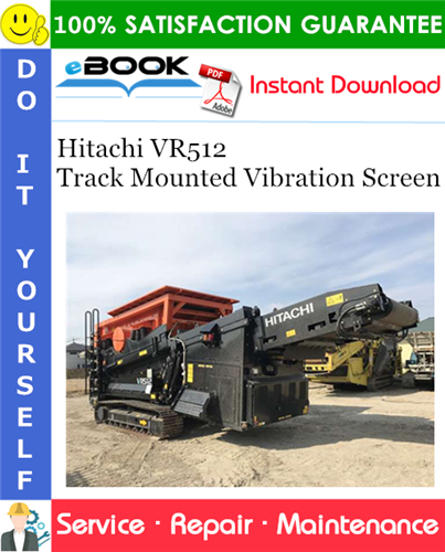 Thumbnail ☆☆ Best ☆☆ Hitachi VR512 Track Mounted Vibration Screen Service Repair Manual