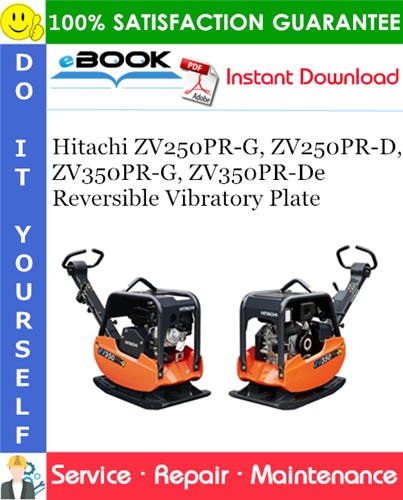 Thumbnail ☆☆ Best ☆☆ Hitachi ZV250PR-G, ZV250PR-D, ZV350PR-G, ZV350PR-De Reversible Vibratory Plate Service Repair Manual