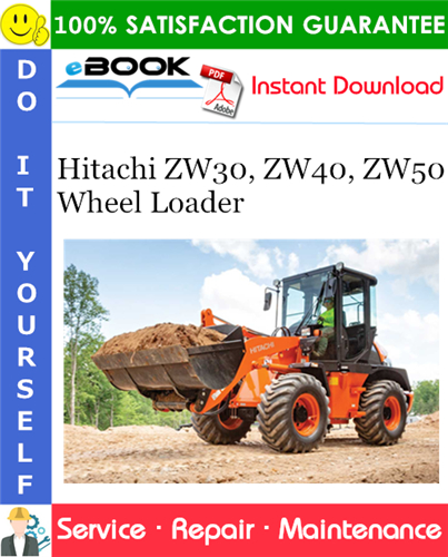 Thumbnail ☆☆ Best ☆☆ Hitachi ZW30, ZW40, ZW50 Wheel Loader Service Repair Manual + Circuit Diagram