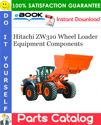 Thumbnail ☆☆ Best ☆☆ Hitachi ZW310 Wheel Loader Equipment Components Parts Catalog Manual