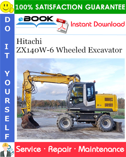 Thumbnail ☆☆ Best ☆☆ Hitachi ZX140W-6 Wheeled Excavator Service Repair Manual + Circuit Diagram
