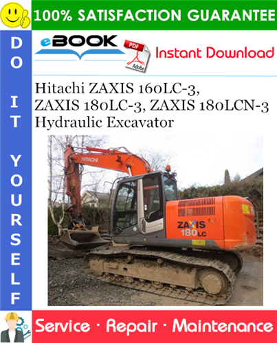 Thumbnail ☆☆ Best ☆☆ Hitachi ZAXIS 160LC-3, ZAXIS 180LC-3, ZAXIS 180LCN-3 Hydraulic Excavator Service Repair Manual + Circuit Diagram
