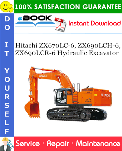 Thumbnail ☆☆ Best ☆☆ Hitachi ZX670LC-6, ZX690LCH-6, ZX690LCR-6 Hydraulic Excavator Service Repair Manual + Circuit Diagram