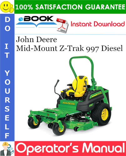 Thumbnail ☆☆ Best ☆☆ John Deere Mid-Mount Z-Trak 997 Diesel Operators Manual (Export Version) (Serial No.020001-) Thumbnail ☆☆ Best ☆☆ John Deere Mid-Mount Z-Trak 997 Diesel Operators Manual (Export Version) (Serial No.020001-)