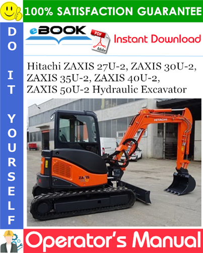 Thumbnail ☆☆ Best ☆☆ Hitachi ZAXIS 27U-2, ZAXIS 30U-2, ZAXIS 35U-2, ZAXIS 40U-2, ZAXIS 50U-2 Hydraulic Excavator Operators Manual Thumbnail ☆☆ Best ☆☆ Hitachi ZAXIS 27U-2, ZAXIS 30U-2, ZAXIS 35U-2, ZAXIS 40U-2, ZAXIS 50U-2 Hydraulic Excavator Operators Manual