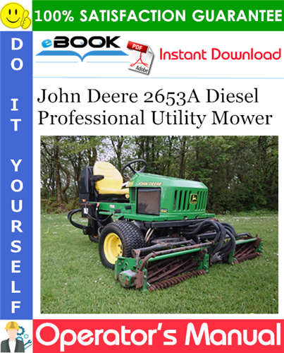 Thumbnail ☆☆ Best ☆☆ John Deere 2653A Diesel Professional Utility Mower Operators Manual (Serial No.060001-) (North American Version) Thumbnail ☆☆ Best ☆☆ John Deere 2653A Diesel Professional Utility Mower Operators Manual (Serial No.060001-) (North American Version)