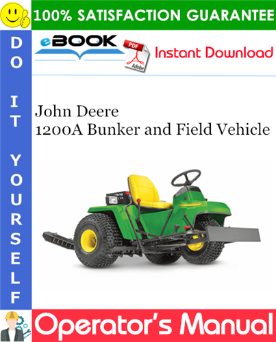 Thumbnail ☆☆ Best ☆☆ John Deere 1200A Bunker and Field Vehicle Operators Manual (Serial No.925001) (North American Version) Thumbnail ☆☆ Best ☆☆ John Deere 1200A Bunker and Field Vehicle Operators Manual (Serial No.925001) (North American Version)