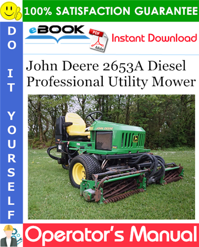 Thumbnail ☆☆ Best ☆☆ John Deere 2653A Diesel Professional Utility Mower Operators Manual (Serial No.080001-) (North American Version) Thumbnail ☆☆ Best ☆☆ John Deere 2653A Diesel Professional Utility Mower Operators Manual (Serial No.080001-) (North American Version)