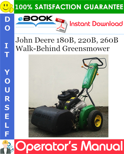 Thumbnail ☆☆ Best ☆☆ John Deere 180B, 220B, 260B Walk-Behind Greensmower Operators Manual (North American Version) Thumbnail ☆☆ Best ☆☆ John Deere 180B, 220B, 260B Walk-Behind Greensmower Operators Manual (North American Version)