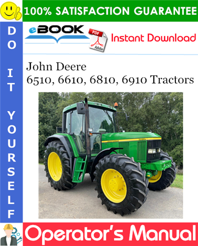Thumbnail ☆☆ Best ☆☆ John Deere 6510, 6610, 6810, 6910 Tractors Operators Manual (up to serial no.266766)
