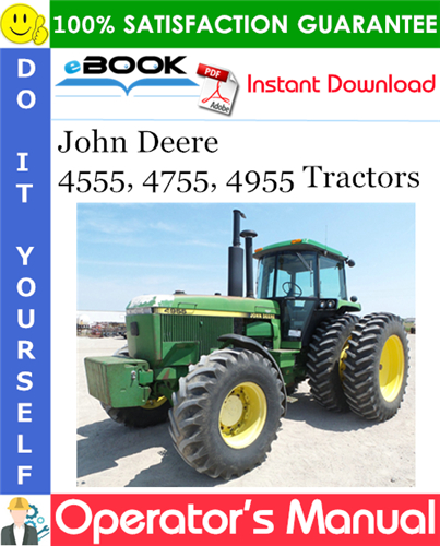 Thumbnail ☆☆ Best ☆☆ John Deere 4555, 4755, 4955 Tractors Operators Manual (4555: Serial No.003743-, 4755: Serial No.003767-, 4955: Serial No.004650-)