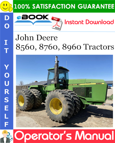 Thumbnail ☆☆ Best ☆☆ John Deere 8560, 8760, 8960 Tractors Operators Manual (8560: Serial No.002331-, 8760: Serial No.004322-, 8960: Serial No.002939-) Thumbnail ☆☆ Best ☆☆ John Deere 8560, 8760, 8960 Tractors Operators Manual (8560: Serial No.002331-, 8760: Serial No.004322-, 8960: Serial No.002939-)