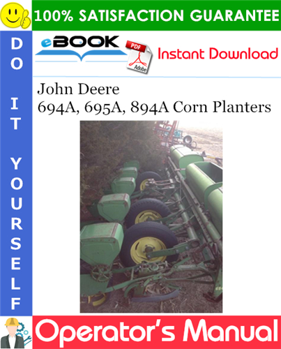 Thumbnail ☆☆ Best ☆☆ John Deere 694A, 695A, 894A Corn Planters Operators Manual