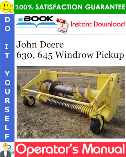 Thumbnail ☆☆ Best ☆☆ John Deere 630, 645 Windrow Pickup Operators Manual (North American Edition) Thumbnail ☆☆ Best ☆☆ John Deere 630, 645 Windrow Pickup Operators Manual (North American Edition)