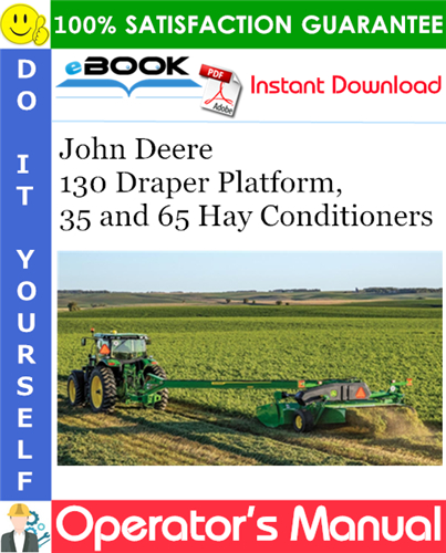 Thumbnail ☆☆ Best ☆☆ John Deere 130 Draper Platform, 35 and 65 Hay Conditioners Operators Manual