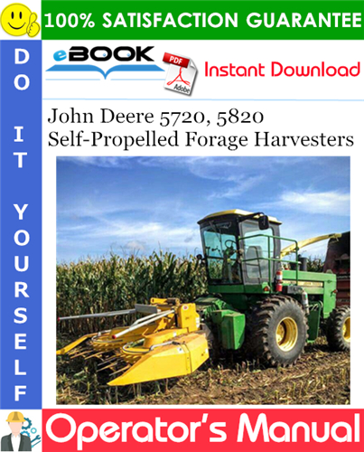 Thumbnail ☆☆ Best ☆☆ John Deere 5720, 5820 Self-Propelled Forage Harvesters Operators Manual