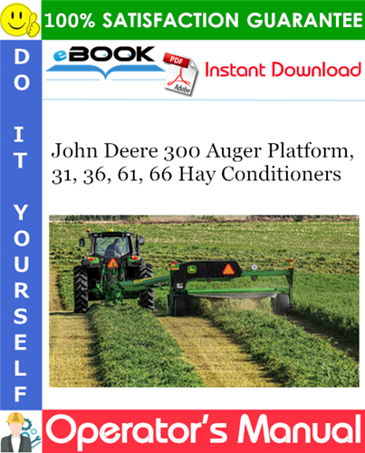 Thumbnail ☆☆ Best ☆☆ John Deere 300 Auger Platform, 31, 36, 61, 66 Hay Conditioners Operators Manual