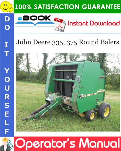 Thumbnail ☆☆ Best ☆☆ John Deere 335, 375 Round Balers Operators Manual (Serial Number: 915001-)