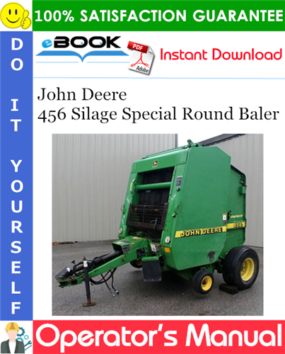 Thumbnail ☆☆ Best ☆☆ John Deere 456 Silage Special Round Baler Operators Manual (Serial No.112701-)