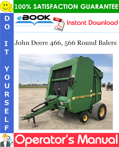 Thumbnail ☆☆ Best ☆☆ John Deere 466, 566 Round Balers Operators Manual (Serial No.114001-)