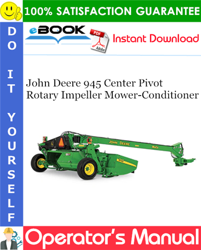 Thumbnail ☆☆ Best ☆☆ John Deere 945 Center Pivot Rotary Impeller Mower-Conditioner Operators Manual (Serial No.119501-)