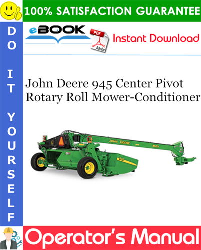 Thumbnail ☆☆ Best ☆☆ John Deere 945 Center Pivot Rotary Roll Mower-Conditioner Operators Manual (Serial No.119001-)