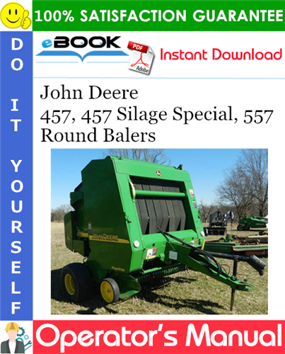 Thumbnail ☆☆ Best ☆☆ John Deere 457, 457 Silage Special, 557 Round Balers Operators Manual