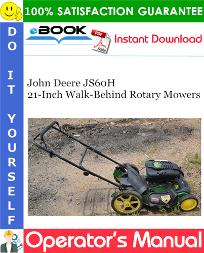 Thumbnail ☆☆ Best ☆☆ John Deere JS60H 21-Inch Walk-Behind Rotary Mowers Operators Manual (Serial No.100001-) (North American Version)