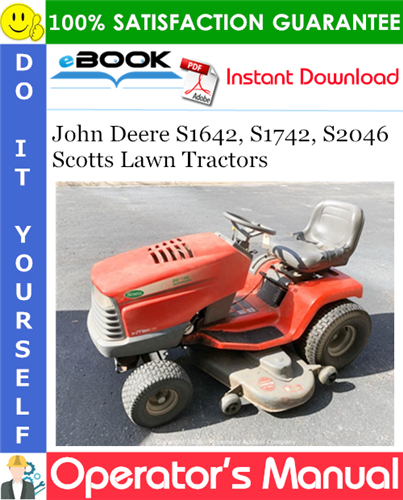 Thumbnail ☆☆ Best ☆☆ John Deere S1642, S1742, S2046 Scotts Lawn Tractors Operators Manual (Serial No.010001-) (North American Version)