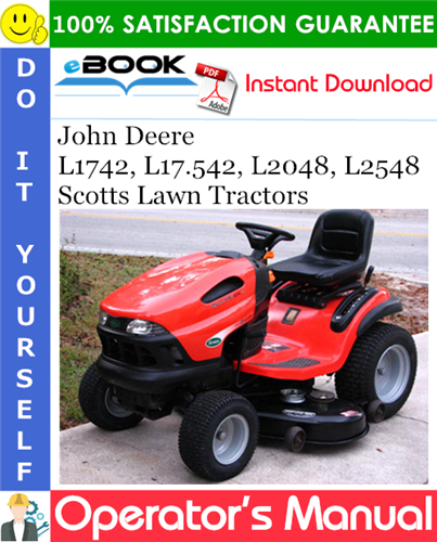 Thumbnail ☆☆ Best ☆☆ John Deere L1742, L17.542, L2048, L2548 Scotts Lawn Tractors Operators Manual (North American Version)
