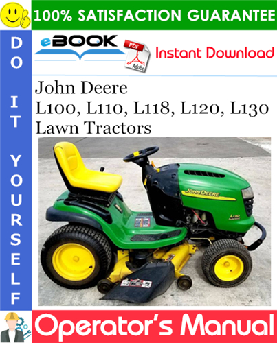 Thumbnail ☆☆ Best ☆☆ John Deere L100, L110, L118, L120, L130 Lawn Tractors Operators Manual (North American Version)