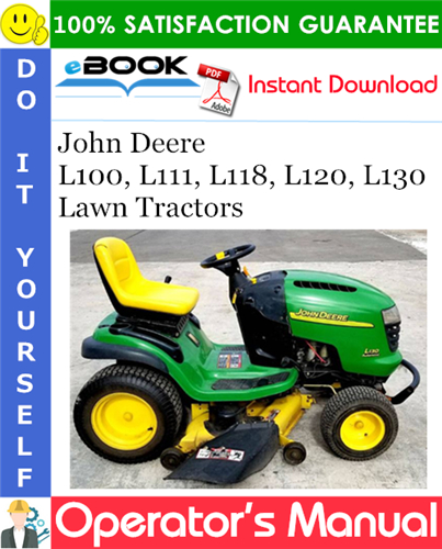 Thumbnail ☆☆ Best ☆☆ John Deere L100, L111, L118, L120, L130 Lawn Tractors Operators Manual (North American Version)