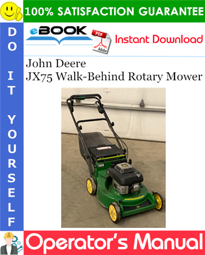 Thumbnail ☆☆ Best ☆☆ John Deere JX75 Walk-Behind Rotary Mower Operators Manual (Serial No.200001-) (North American Version)