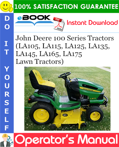 Thumbnail ☆☆ Best ☆☆ John Deere 100 Series Tractors (LA105, LA115, LA125, LA135, LA145, LA165, LA175 Lawn Tractors) Operators Manual (Serial No.010001-) (North American Version) Thumbnail ☆☆ Best ☆☆ John Deere 100 Series Tractors (LA105, LA115, LA125, LA135, LA145, LA165, LA175 Lawn Tractors) Operators Manual (Serial No.010001-) (North American Version)