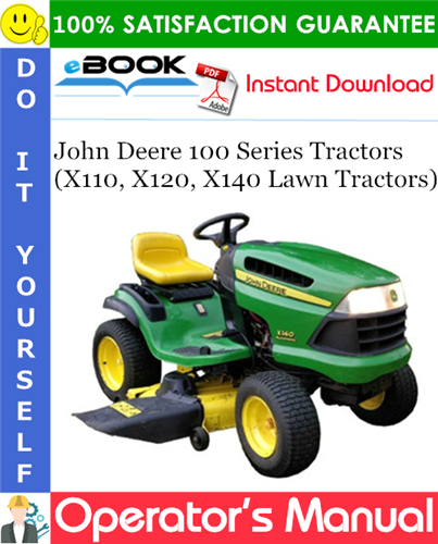Thumbnail ☆☆ Best ☆☆ John Deere 100 Series Tractors (X110, X120, X140 Lawn Tractors) Operators Manual (Serial No.020001-) (Export Version)