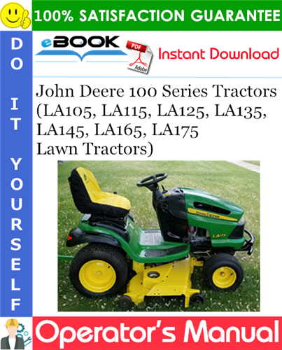 Thumbnail ☆☆ Best ☆☆ John Deere 100 Series Tractors (LA105, LA115, LA125, LA135, LA145, LA165, LA175 Lawn Tractors) Operators Manual (Serial No.200001-) (North American Version)